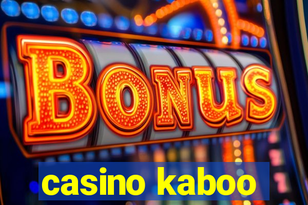 casino kaboo