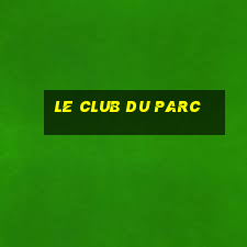 le club du parc