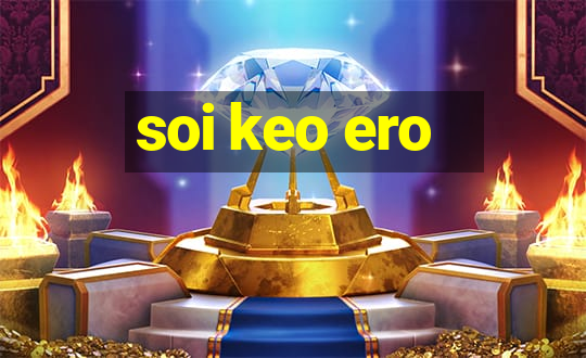 soi keo ero