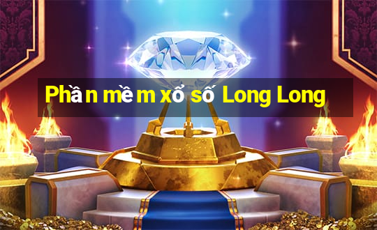 Phần mềm xổ số Long Long