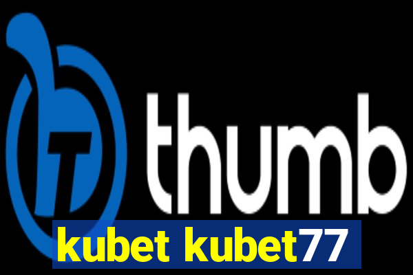 kubet kubet77