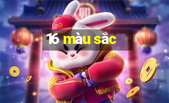 16 màu sắc