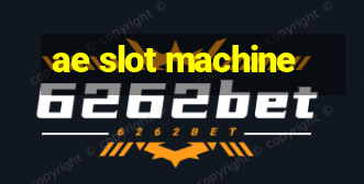 ae slot machine