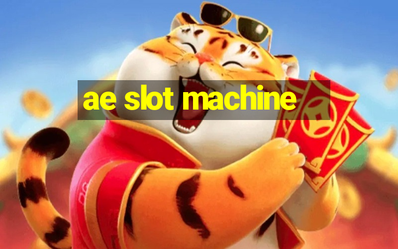 ae slot machine