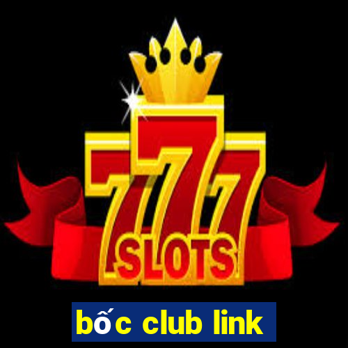 bốc club link