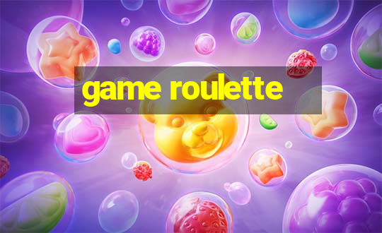 game roulette