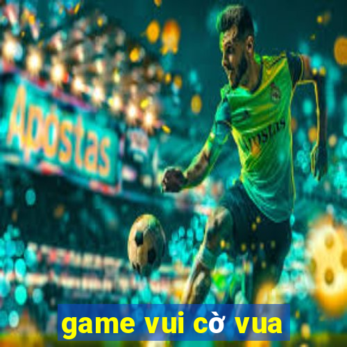 game vui cờ vua