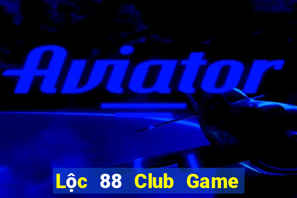 Lộc 88 Club Game Bài Mới