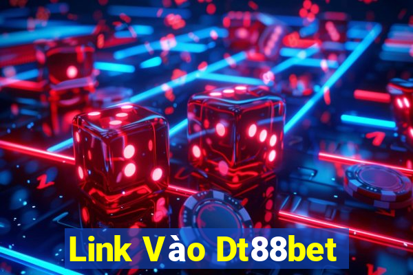 Link Vào Dt88bet