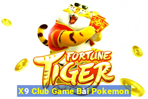 X9 Club Game Bài Pokemon