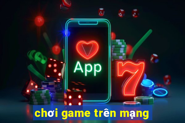 chơi game trên mạng