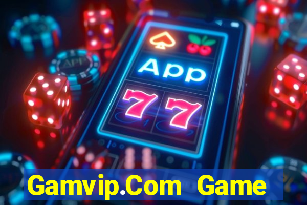 Gamvip.Com Game Bài Chơi Với Bạn Bè