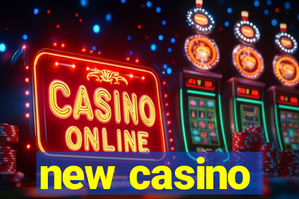 new casino