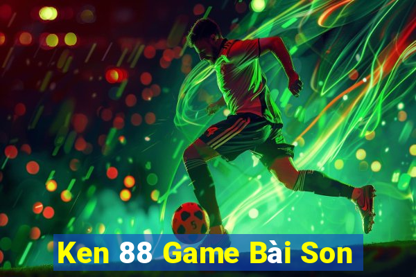 Ken 88 Game Bài Son