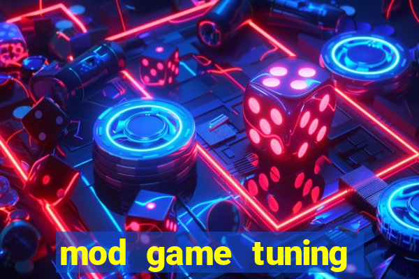 mod game tuning club online