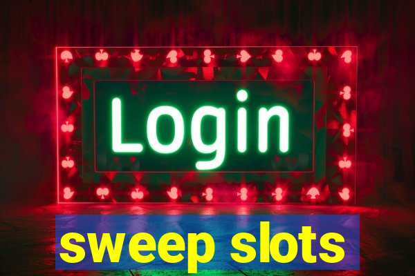 sweep slots