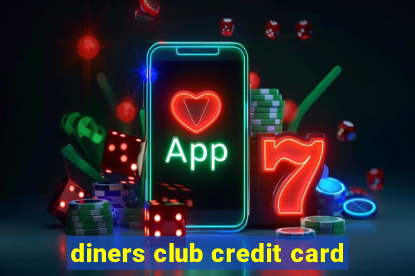 diners club credit card