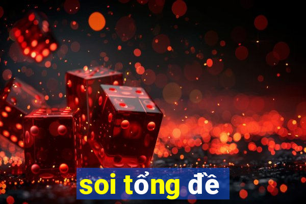 soi tổng đề