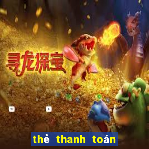 thẻ thanh toán sòng bạc tiền điện tử