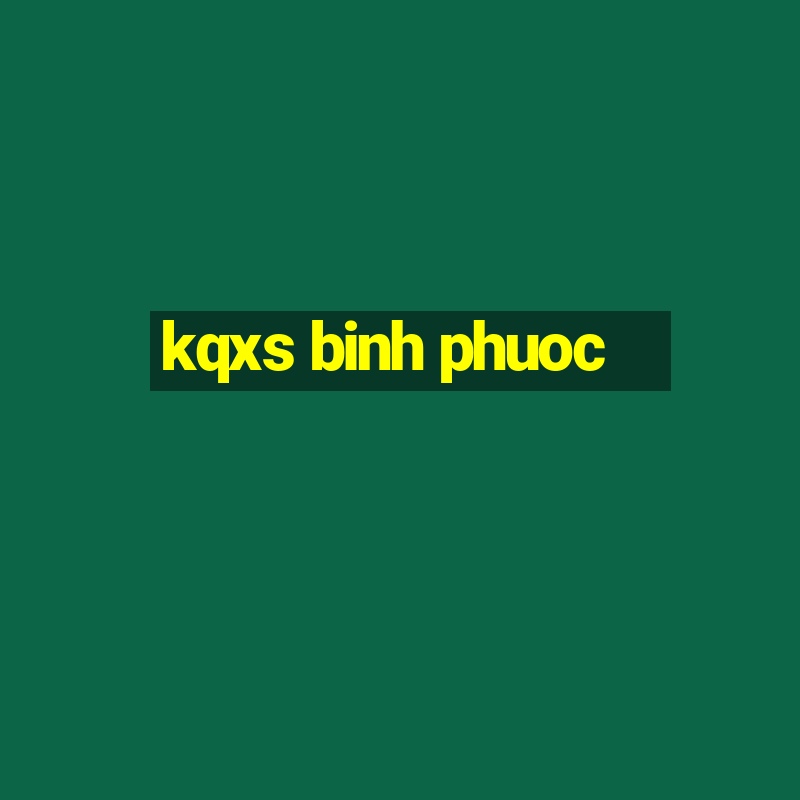 kqxs binh phuoc