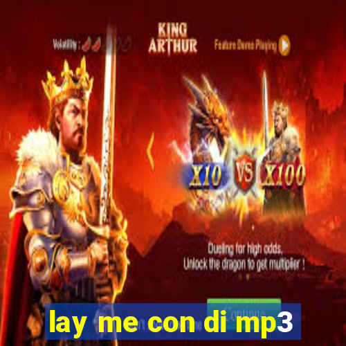 lay me con di mp3