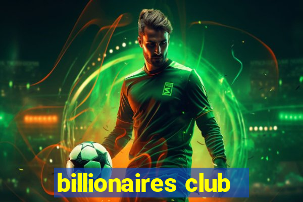 billionaires club