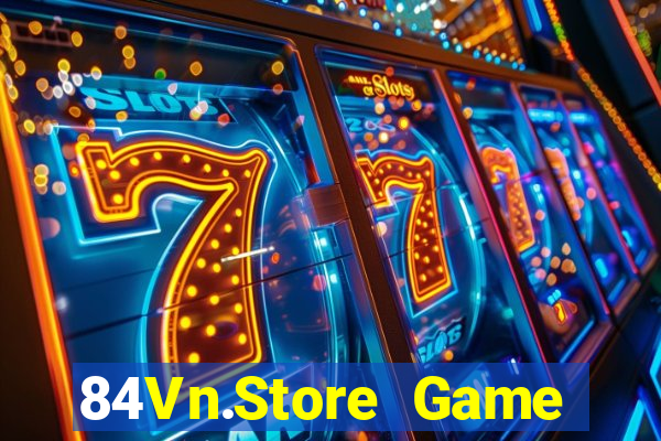 84Vn.Store Game Bài 2022