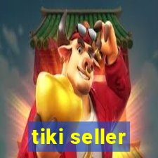 tiki seller