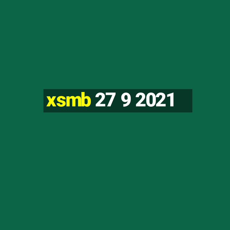 xsmb 27 9 2021