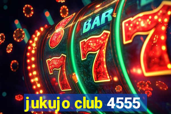 jukujo club 4555