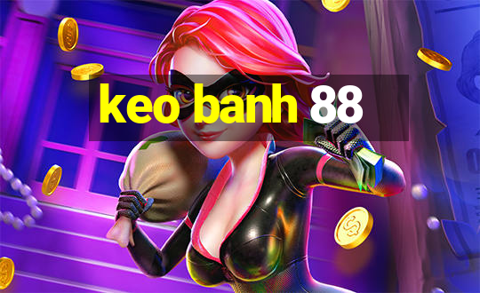 keo banh 88