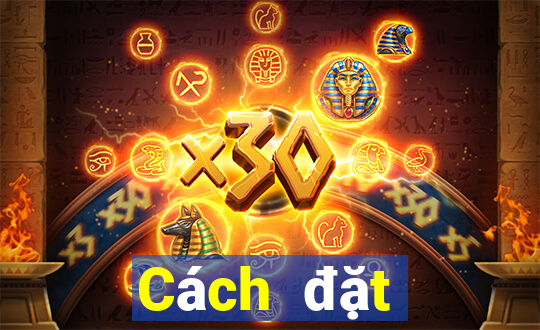 Cách đặt cược XSMB ngày 17