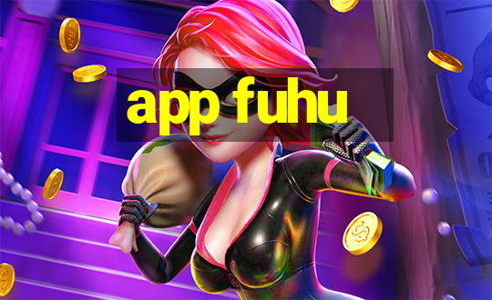 app fuhu