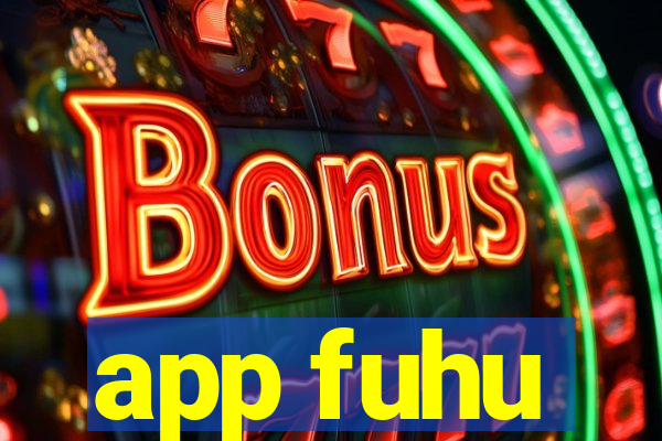 app fuhu