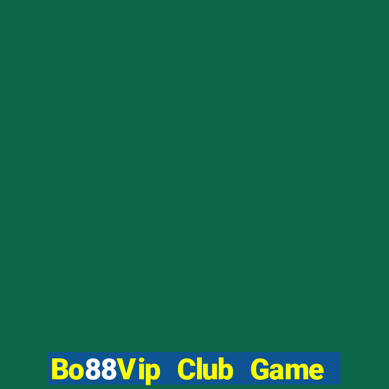 Bo88Vip Club Game Bài Mậu Binh