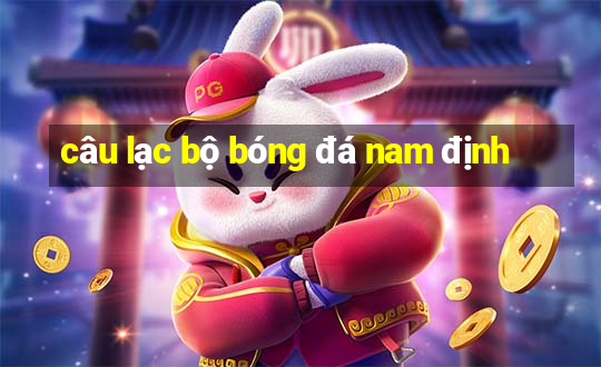 câu lạc bộ bóng đá nam định