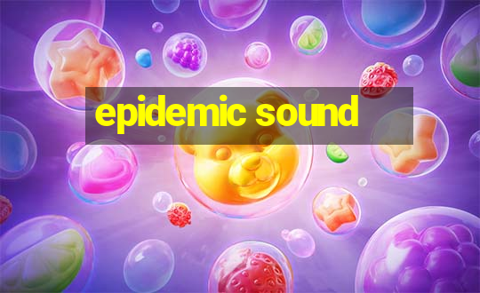 epidemic sound