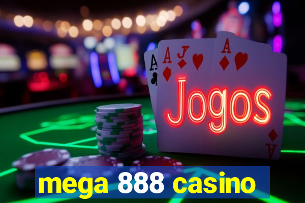 mega 888 casino