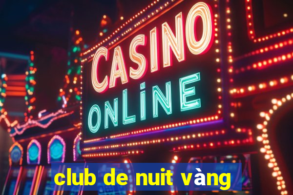 club de nuit vàng