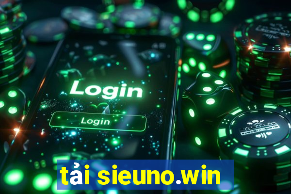 tải sieuno.win