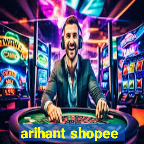 arihant shopee