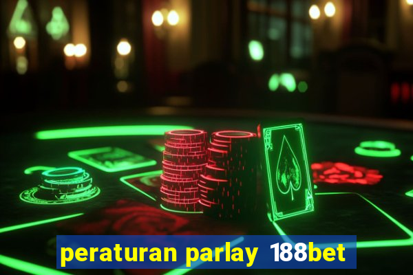 peraturan parlay 188bet