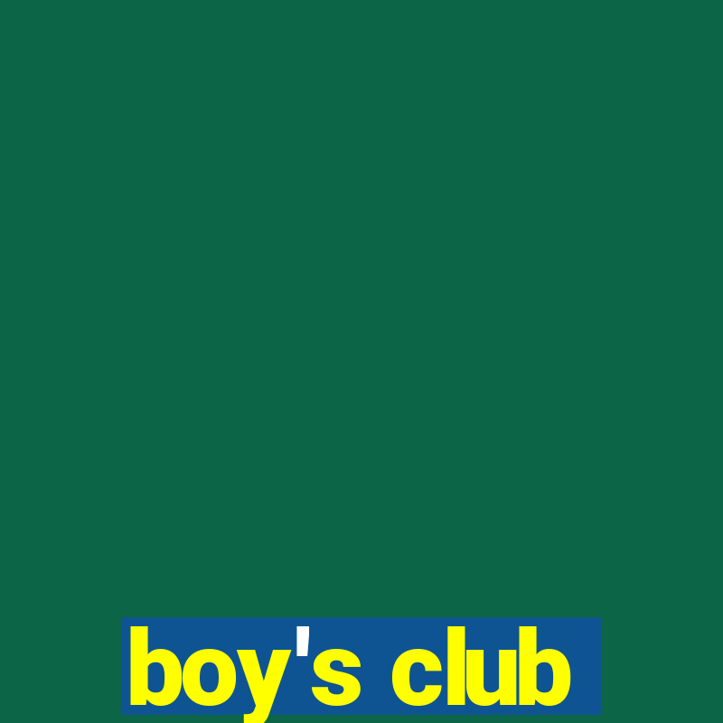 boy's club