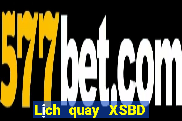 Lịch quay XSBD ngày 17