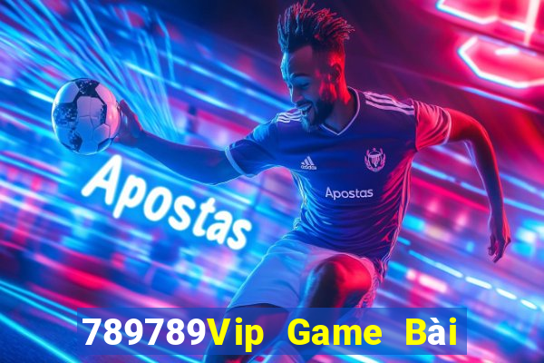 789789Vip Game Bài Slot Đổi Thưởng