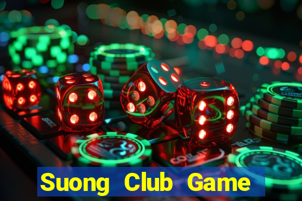 Suong Club Game Bài Hay