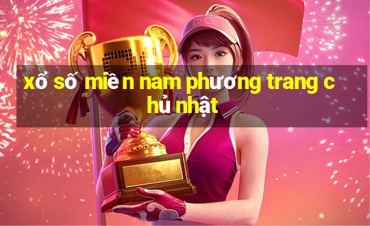 xổ số miền nam phương trang chủ nhật