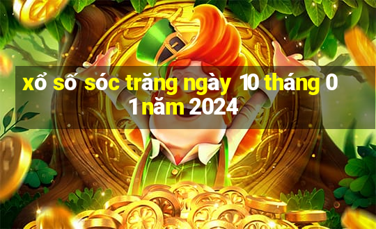 xổ số sóc trăng ngày 10 tháng 01 năm 2024