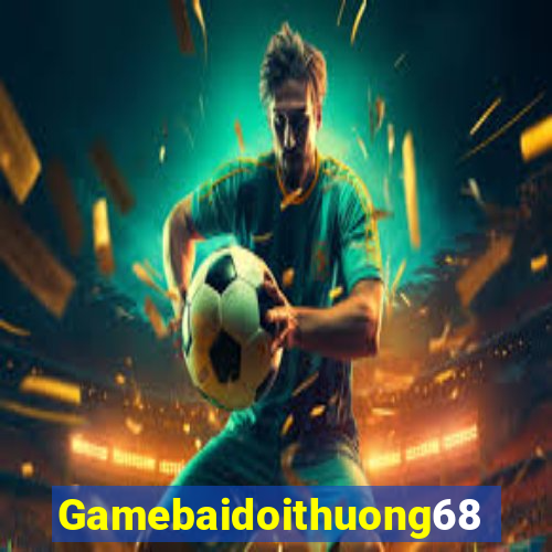 Gamebaidoithuong68 Tải Game Bài