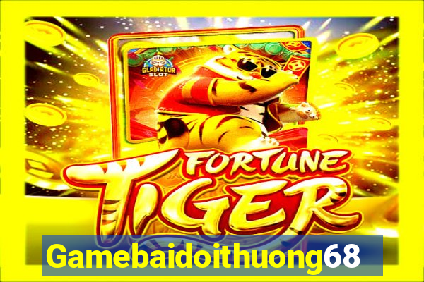 Gamebaidoithuong68 Tải Game Bài